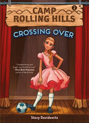 [Camp Rolling Hills 02] • Crossing Over